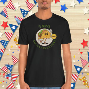 Trump Taco All Day Everyday Shirt