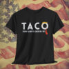 Trump Taco Trade Shirt
