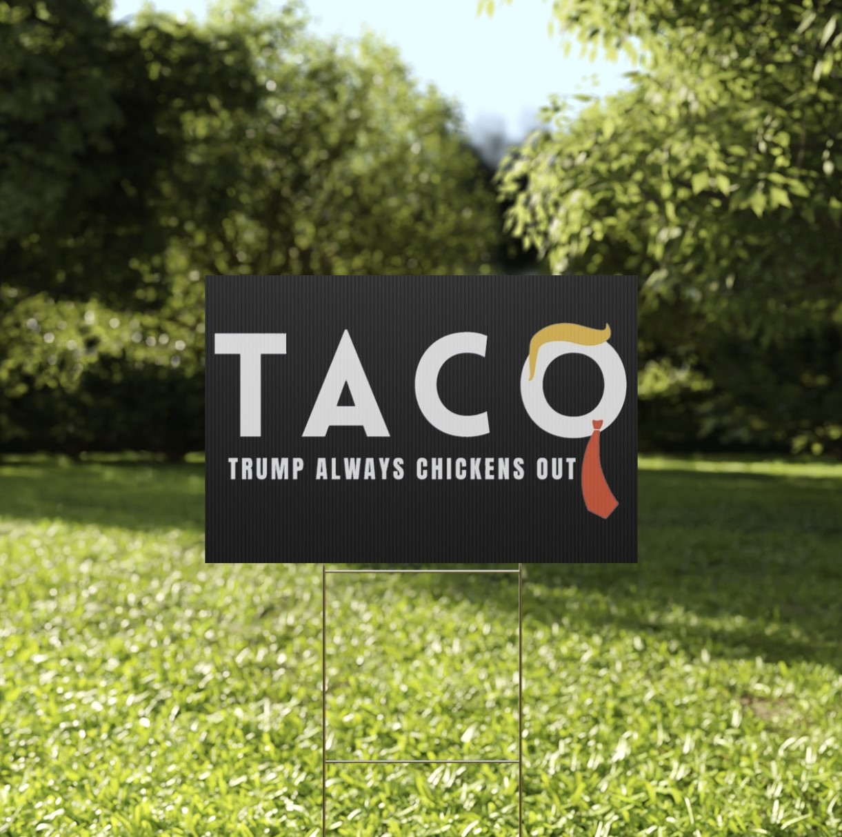 Trump Taco Trade Yard Sign