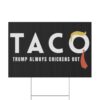 Trump Taco Trade Yard Sign