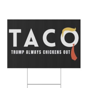 Trump Taco Trade Yard Sign