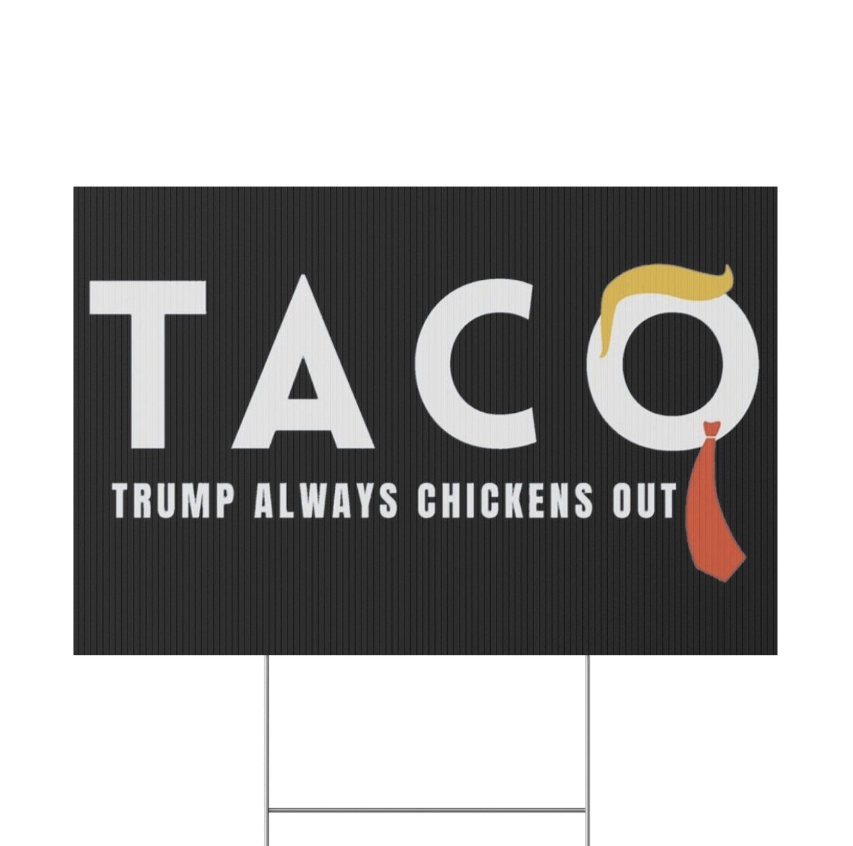 Trump Taco Trade Yard Sign