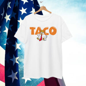 Trump Always Chickens Taco Protest Gifts Shirt
