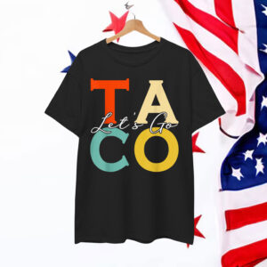 Let's Go Taco Republican Always Chickens Out 2025 Shirt
