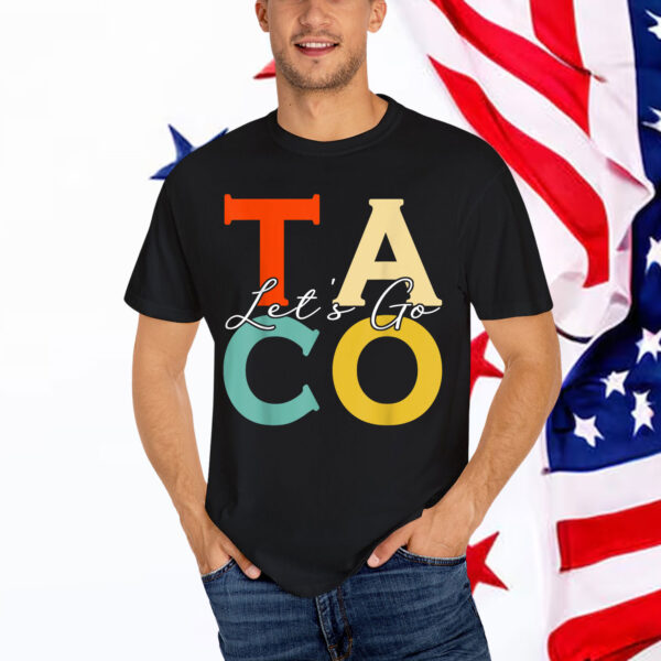 Let's Go Taco Republican Always Chickens Out 2025 Shirt