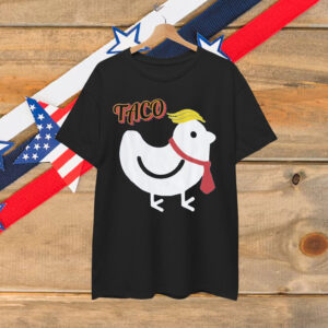 Let's Go Taco Anti Chickens MAGA Out Trump Shirt