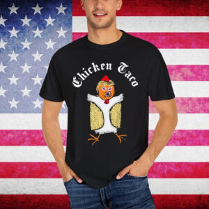 Chicken Taco Out Trump Shirt