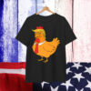 Trump Always Funny Big Chicken Shirt