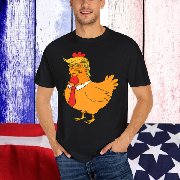 Trump Always Funny Big Chicken Shirt