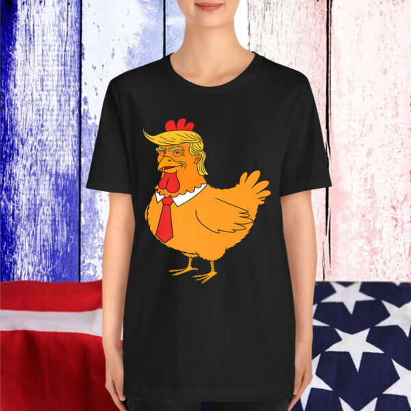 Trump Always Funny Big Chicken Shirt