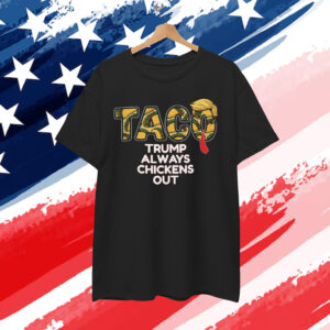Trump Always Funny TACO Political Shirt