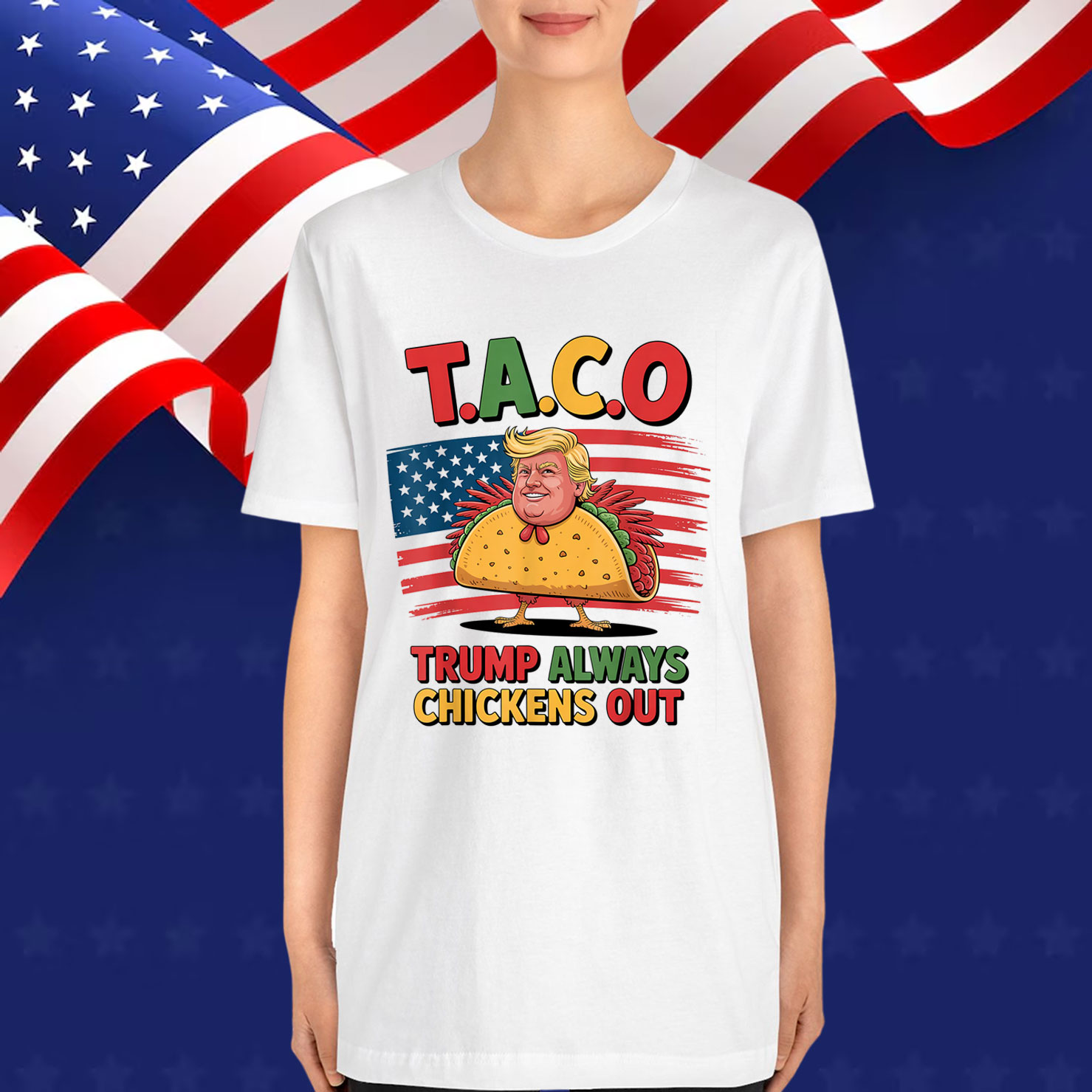 Let's Go Always Taco Trump Always Chickens Funny Out Shirt