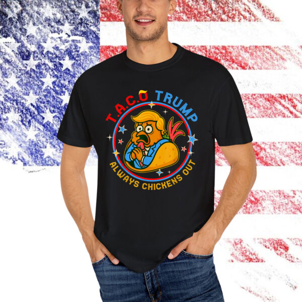 Let's Go Funny Taco Trump Always Chickens Out Shirt