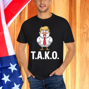 Taco Always Chickens Out Trump Shirt