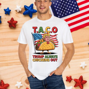 Funny Taco Chickens Trump Out Shirt