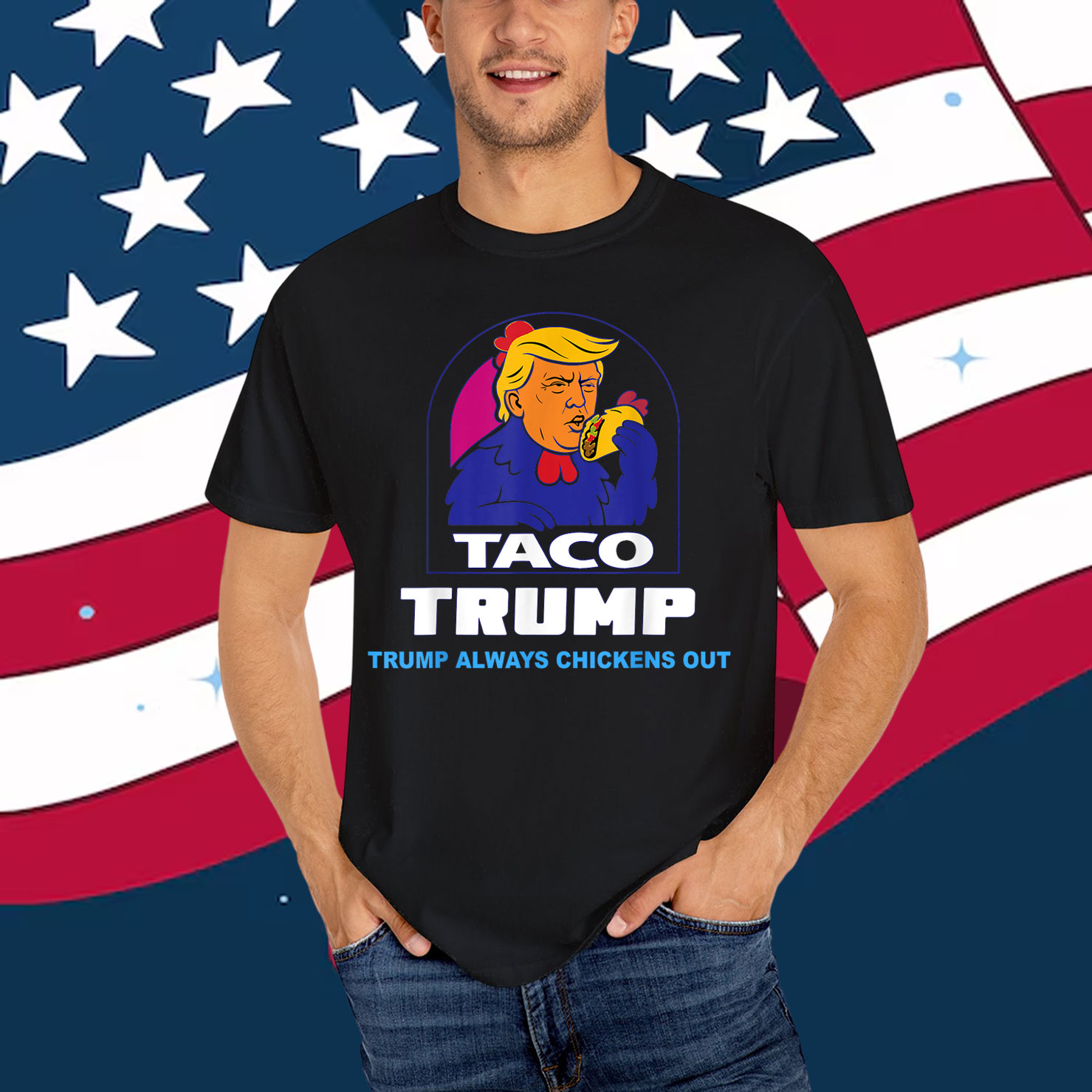 Trump Taco Always Funny Chicken Shirt