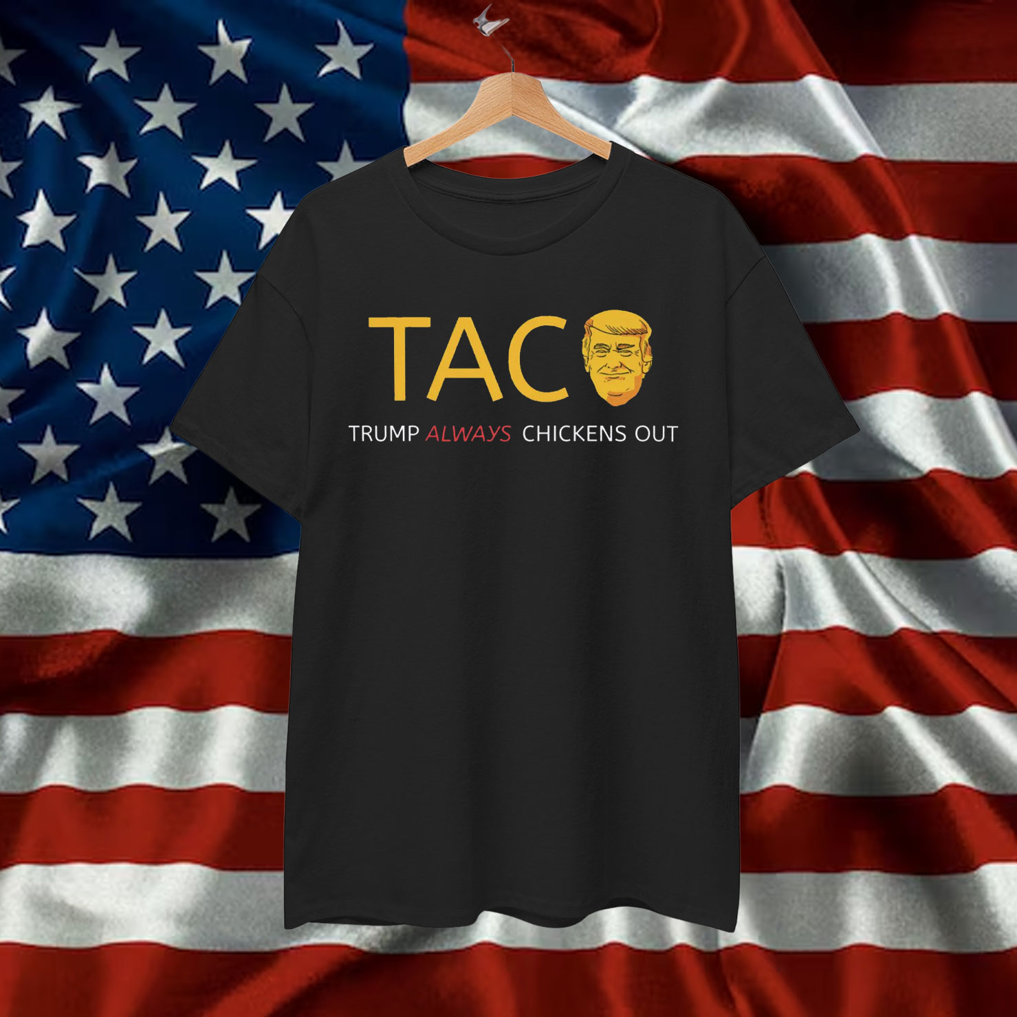 TACO Trump Chickens Out Political Shirt