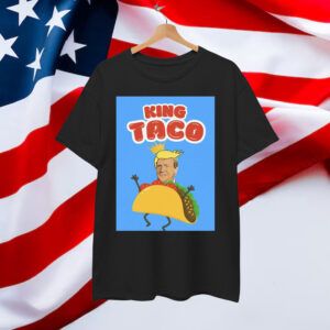King TACO Trump Chicken Out Funny Shirt