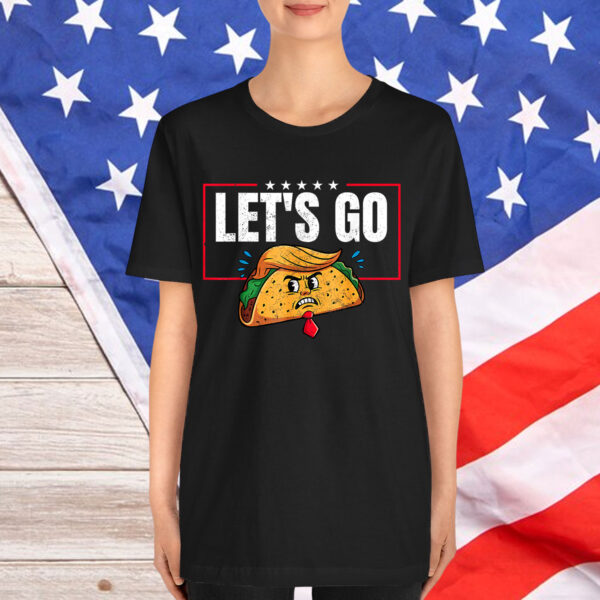 Let's Go TACO Funny Trump Always Chickens Out 2025 Shirt