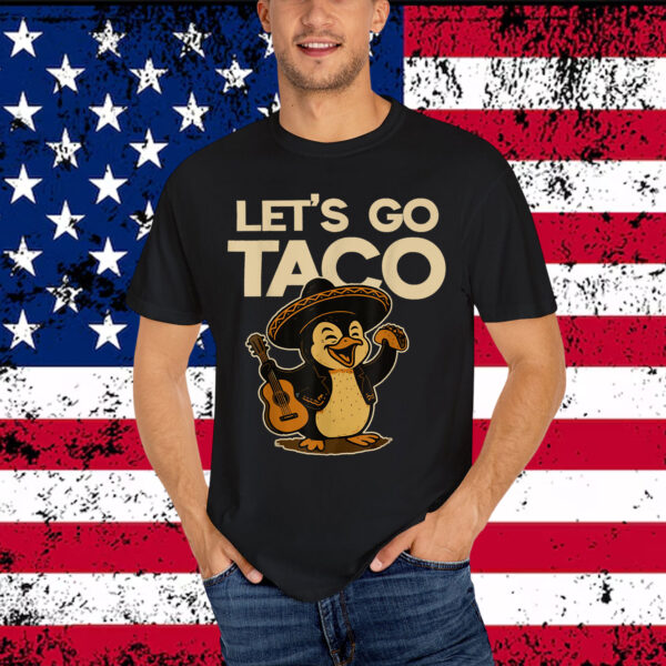 Let's Go Taco Funny Trump Always Chickens Out Mexican Shirt