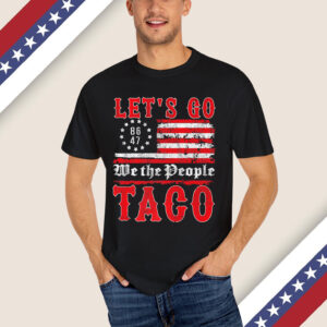 Let's Go Taco Funny Trump Always Chickens Out Premium Shirt