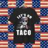Let's Go Taco Funny Trump Always Chickens Out Pullover Shirt