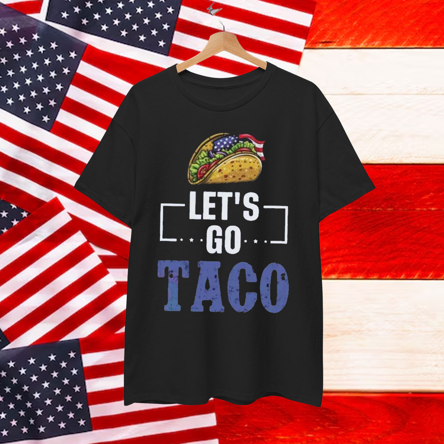Let's Go Taco Trump Out Always Chickens Shirt