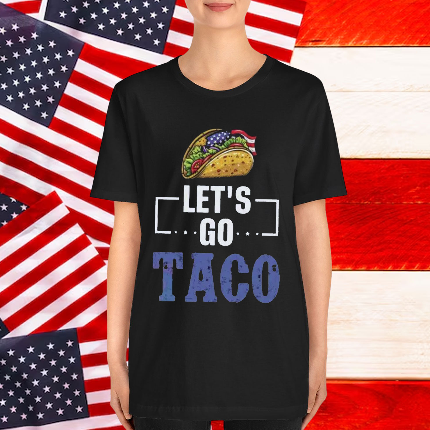 Let's Go Taco Trump Out Always Chickens Shirt