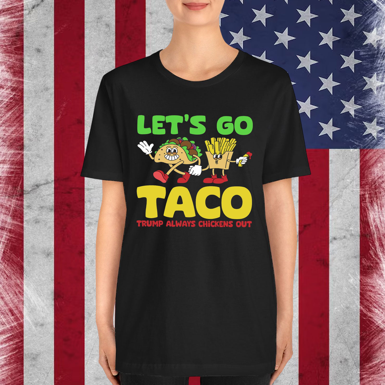 Let's Go Taco Trump Always Chickens Out Shirt