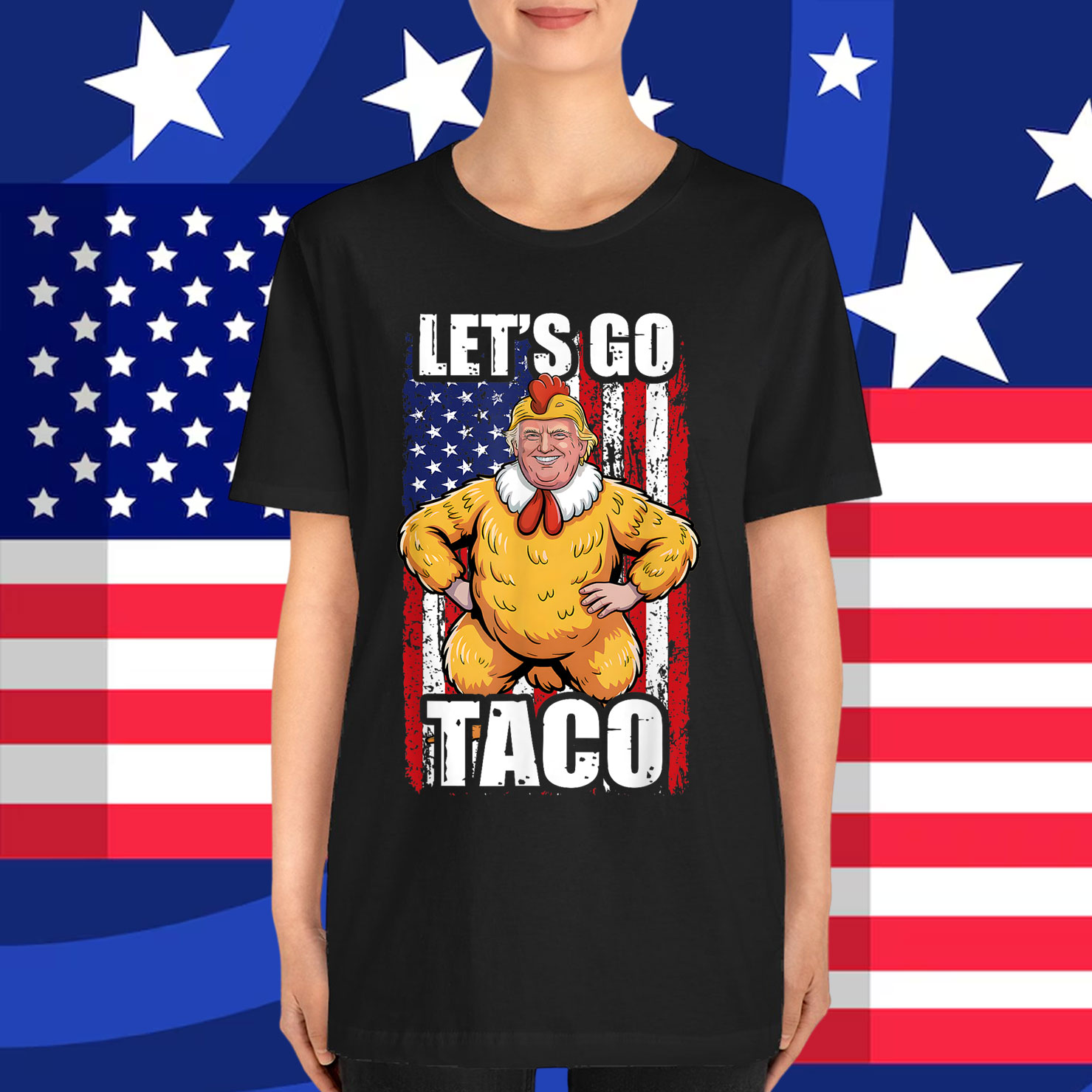 Let's Go Taco Trump Always Chickens Out Shirt