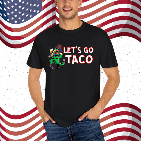 Let's Go Taco Trump Always Chickens Out Shirt