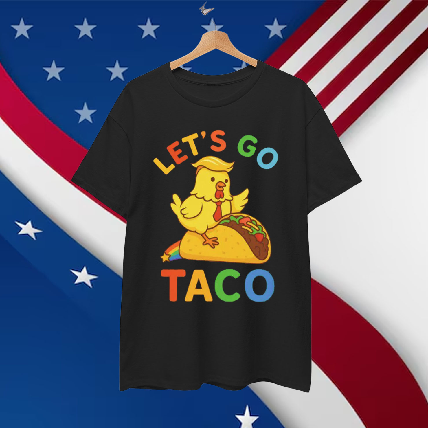 Let's Go Taco Trump Always Chickens Out Shirt