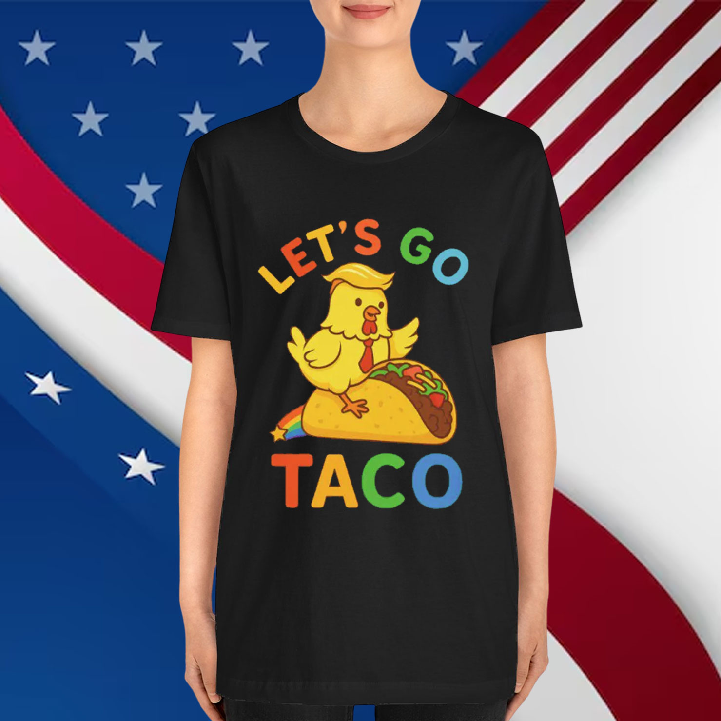 Let's Go Taco Trump Always Chickens Out Shirt