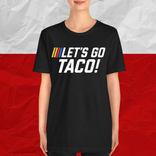 Let’s Go Taco Trump Nascar Shirt