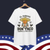 Let's Go Trump Funny Taco Chickens Always Shirt