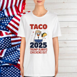 Trump Taco Always Funny Political Chicken Shirt