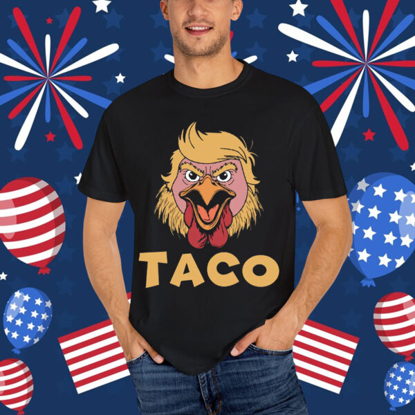 Let's Go Taco Trump Out Anti Chickens Tariff Shirt