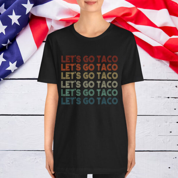 Let's Go Taco Always Chickens Out 2025 Shirt