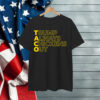 Let's Go Taco Trump Always Chickens Out Funny Shirt