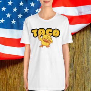 TACO Trump Always Funny Resistance Chickens Out Shirt
