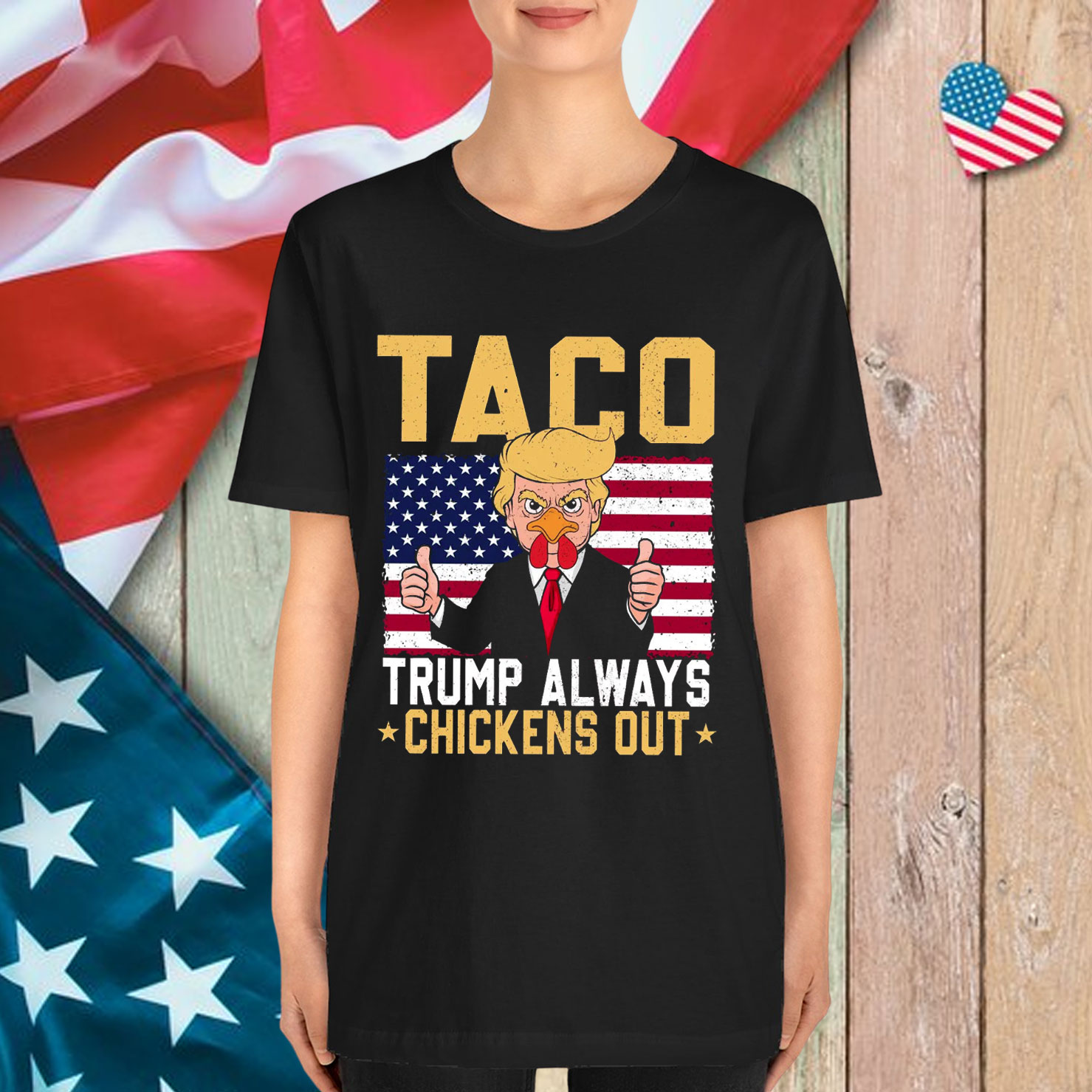 TACO Always Chickens Out Anti Trump Shirt