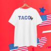 TACO Trump Always Funny Political Chicken Shirt
