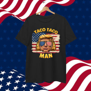 Taco Man Funny Trump Always Chickens Out Shirt