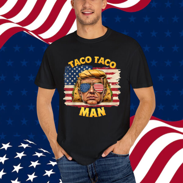 Taco Man Funny Trump Always Chickens Out Shirt