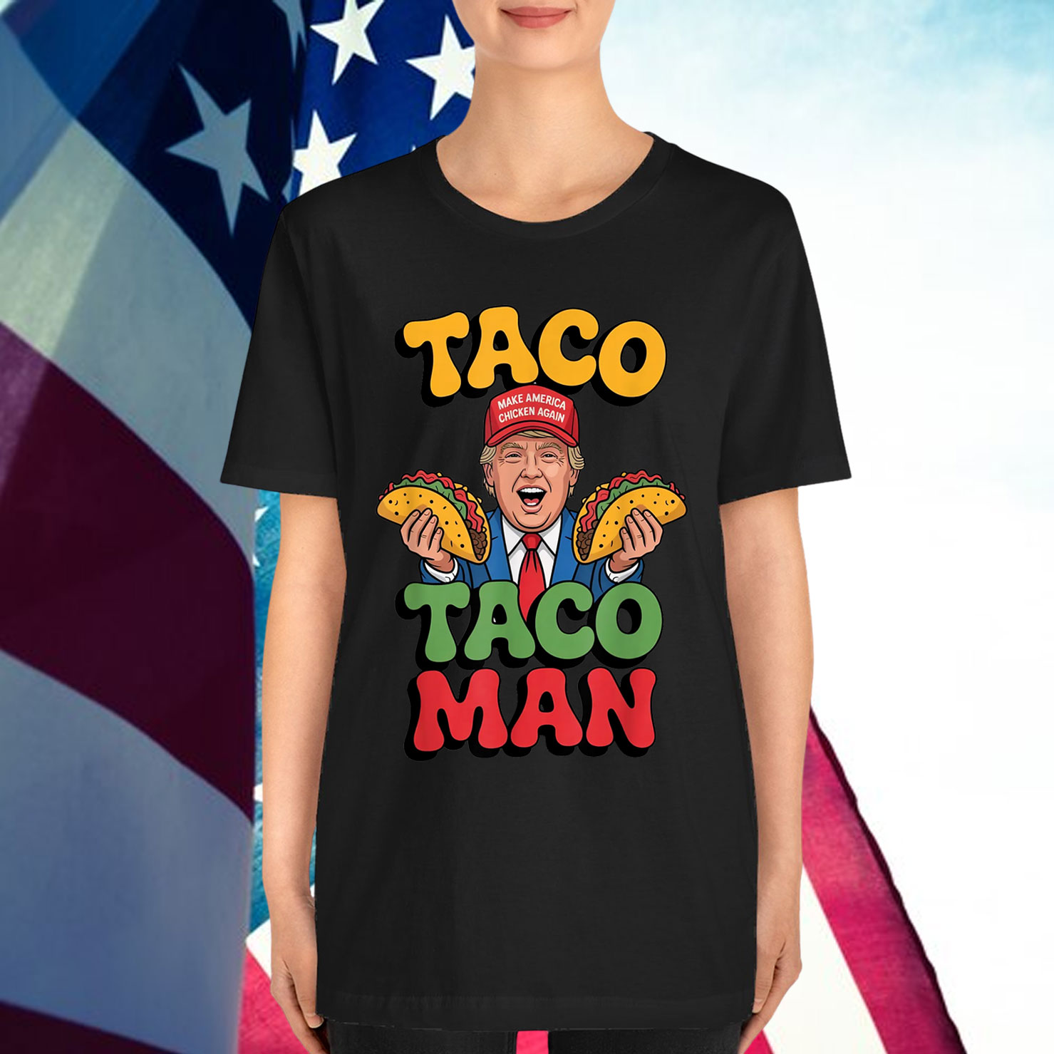 Taco Man Trump Always Chickens Out Shirt