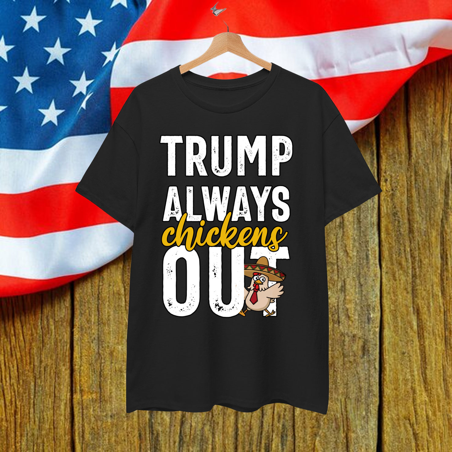 Taco Trump Always Out Funny Trendy Chicken Shirt