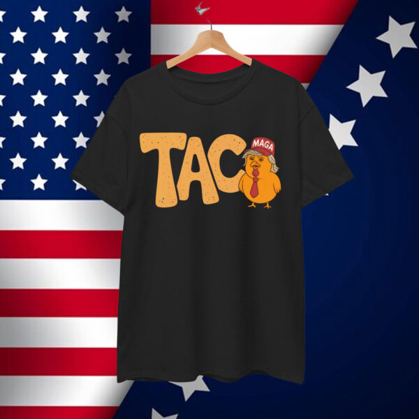 Taco Trump Always Chickens Out Funny Trendy Chicken Shirt