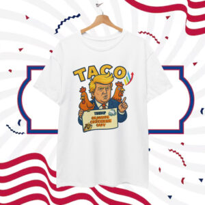 Taco Funny Trump Always Chickens Out Shirt