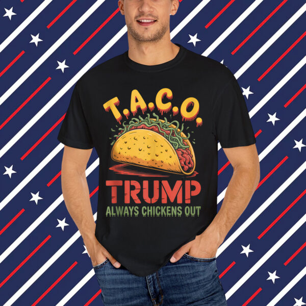 Taco Trumpo Always Chickens Out Mexican Shirt
