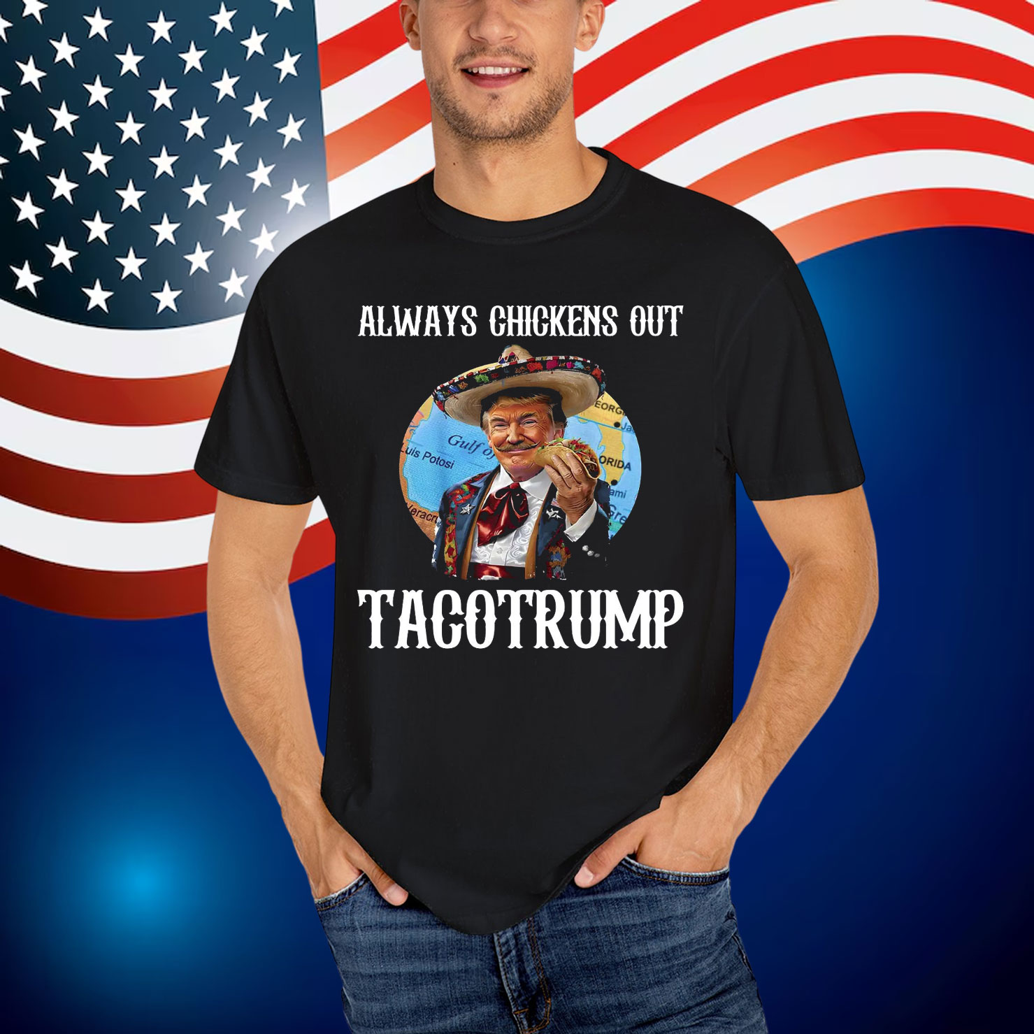Let's Go Taco Tacotrump Always Chickens Out Shirt